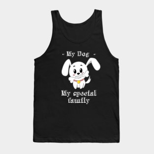 My dog my special family Tank Top